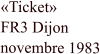 «Ticket»   FR3 Dijon    novembre 1983