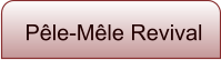 Pêle-Mêle Revival